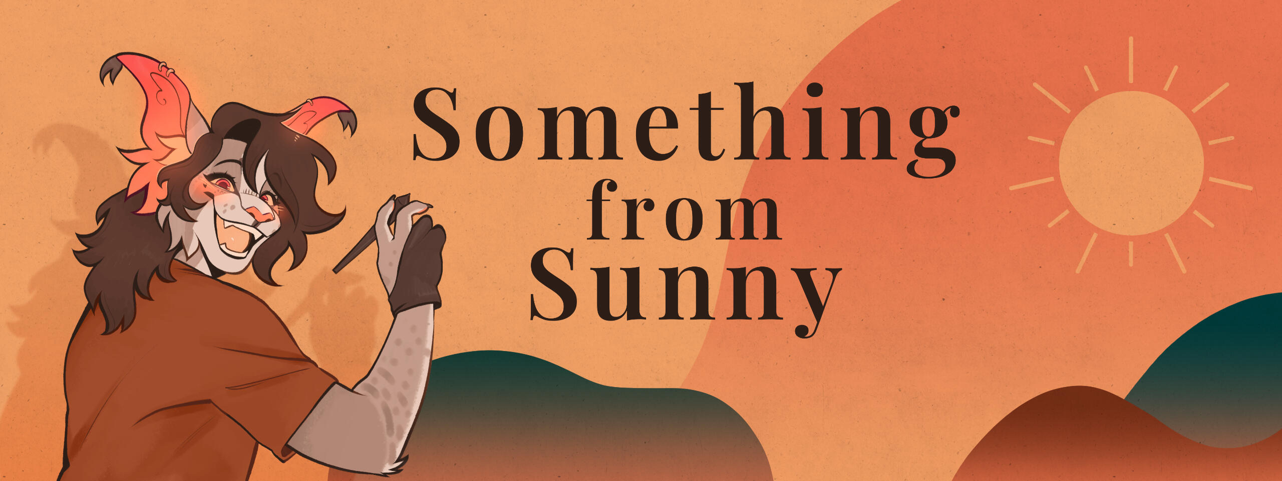 Something from Sunny Banner A website banner with the words Something from Sunny centered in the middle. Sunny is on the left, looking over his shoulder with a big grin as he holds his gloved hand up, holding a drawing tablet pen. On the right, there are lumpy mountain shapes underne